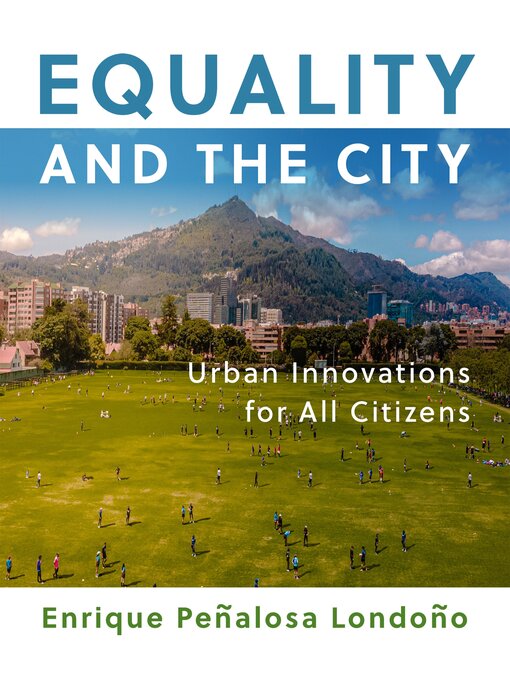 Title details for Equality and the City by Enrique Peñalosa Londoño - Available